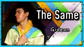 The Same - Gideon Original Song