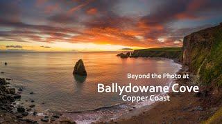 Beyond the Photo at Ballydowane Cove, Copper Coast