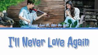 Henry Lau 'I'll Never Love Again (ft. Kim Go Eun)' Full Cover Lyrics