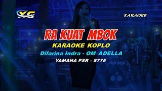 Ra Kuat Mbok - Difarina Indra - OM ADELLA  KARAOKE KOPLO  (YAMAHA PSR - S 775)