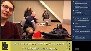 How to get more Buck for your Bang! w/ Chris Esplin (@chrisesplin)