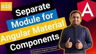 Create separate module for angular material components | Angular Tutorial