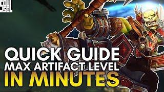 FAST Guide to boost your Artifact Weapon to MAX! - World of Warcraft Legion