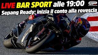 LIVE Bar Sport alle 19:00 - Sepang Ready: scatta il conto alla rovescia!