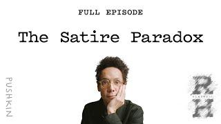 The Satire Paradox | Revisionist History | Malcolm Gladwell