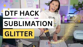  DTF Sublimation Hack With Glitter And A Heat Gun?