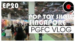 PGFC Vlog EP20 | POP TOY SHOW SINGAPORE 2024