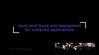 ep5: multi-arch docker images for compiled applications