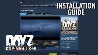 DayZ Expansion Installation Guide - Quick & Easy