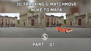 3D Camera Tracking & Matchmove  in Nuke [ Nuke & Maya Part_01] || Camera Tracking in Nuke