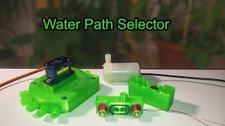 Water Path Selector - How I made it