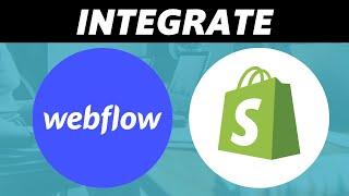 How to Integrate Webflow With Shopify (Step by Step)