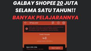 RESIKO 1 TAHUN GALBAY SHOPEE, BANYAK ILMU YANG BISA DIDAPATKAN.   RUPIAH CEPAT KREDIT PINTAR ADAKAMI