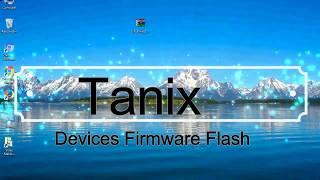 How to Flashing Tanix firmware (Stock ROM) using Smartphone Flash Tool