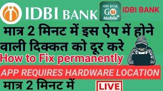 How to Fix IDBI Mobile Banking App Not Working || Fix App Requires Hardware Location || IDBI BANK