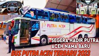 BUS NAMA TERBARU_PUTRA ACEH/Akan segera hadir 2023