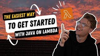 The Easiest Way To Get Started With Java on AWS Lambda
