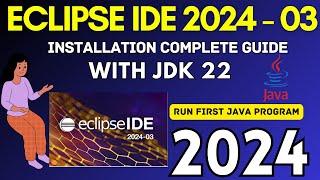 How to Install Eclipse IDE 2024-03 on Windows 10 with JDK 22 [ 2024 ] | Eclipse IDE with JDK 22