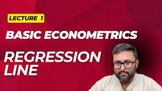 Econometrics | Regression Line | Regression vs Causation | Regression vs Correlation | Lecture 1 |