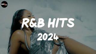 r&b hits 2024  top rnb mix 2024 (recently r&b mix 2024)