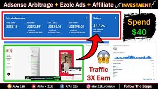 $213 Adsense Arbitrage + Ezoic Ads + Affiliate Networks for Beginners | Adsense Loading Method 2024