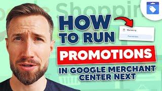 How To Run Promotions in Google Merchant Center Next