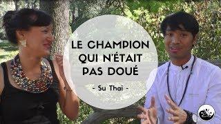 Le champion qui n'était pas doué - Su Thai