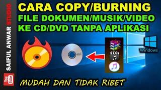 Cara copy dan burning file ke cd atau dvd tanpa aplikasi