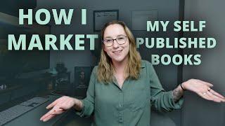 Marketing Tips for Indie Authors — Everything I Do and Don't Do