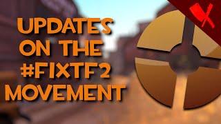 [TF2] Updates on the #FixTF2 Movement