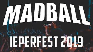 MADBALL @ IEPERFEST 2019 - MULTICAM - FULL SET