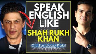 English speaking with Shah Rukh Khan. | Dr. Sandeep Patil.