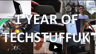 1 Year Of TechStuffUK!