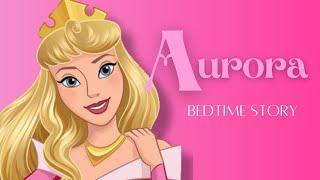 Aurora's Story| Sleeping beauty | bedtime stories for kids