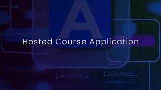 Hosted Course Application in Laravel