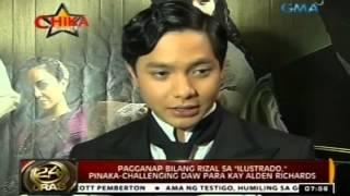 24Oras: Pagganap bilang Rizal sa "Ilustrado," pinaka-challenging daw para kay Alden Richards