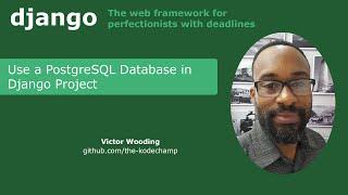 Use a PostgreSQL Database in Django Project