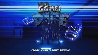 22 Mei Dice - OMMY X NIMZ | Prod. By Trulife | Official Music Video 2022