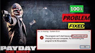 How to fix PhysxLoader.dll is missing | Easy and Official Fixed | PayDay Games PhysxLoader.dll fix