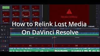 Quick Tip Guide to Relinking Lost Media on DaVinci Resolve