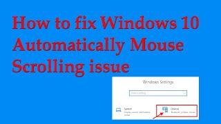 Automatically Mouse Scrolling Problem In Windows 10 [Solved]