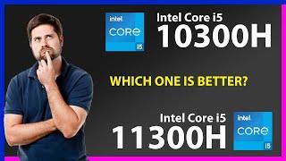 INTEL Core i5 10300H vs INTEL Core i5 11300H Technical Comparison