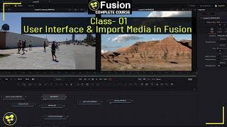 Fusion Tutorial For Beginners – Fusion User Interface & Import Media in Fusion  | Class01