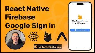 React Native Firebase - Google Sign In Tutorial 