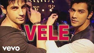 Vele Best Video - SOTY|Varun Dhawan|Sidharth Malhotra|Alia Bhatt|Vishal & Shekhar