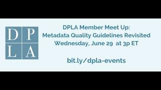 DPLA Metadata Quality Guidelines Revisited