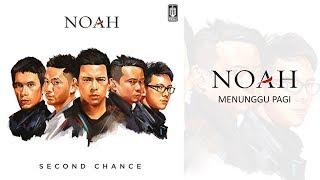 NOAH - Menunggu Pagi (Official Audio)
