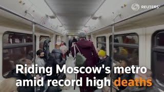 Riding Moscow's metro with record high deaths