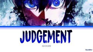 Blue Lock - Opening 2 Full『Judgement』by Ash Da Hero (Lyrics KAN/ROM/ENG)