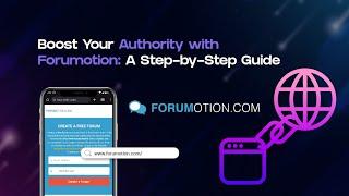 Site's #Authority with #Forumotion: A Step-by-Step Guide